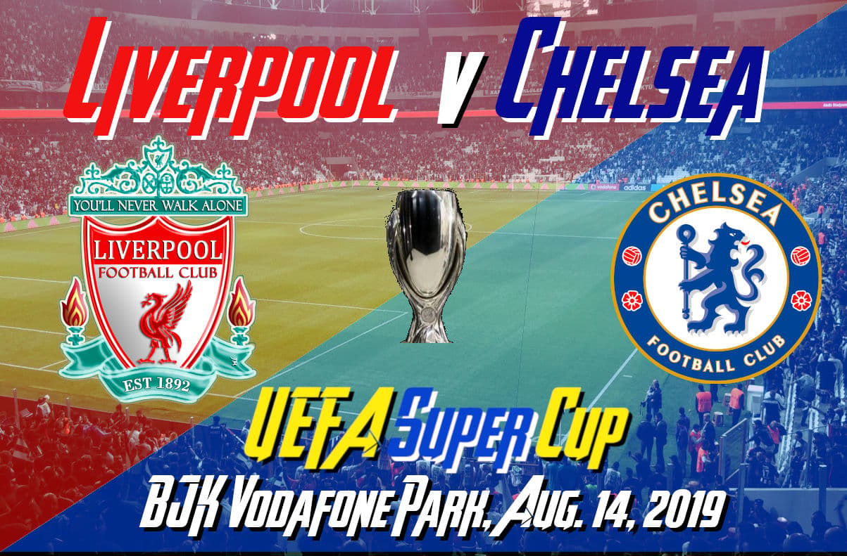 Liverpool and Chelsea players in the UEFA Super Cup