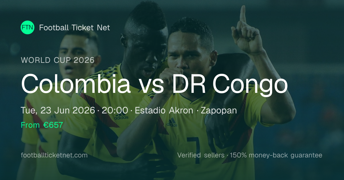 Match 48 - Colombia vs DR Congo Tickets | World Cup 2026 | 23 Jun 2026