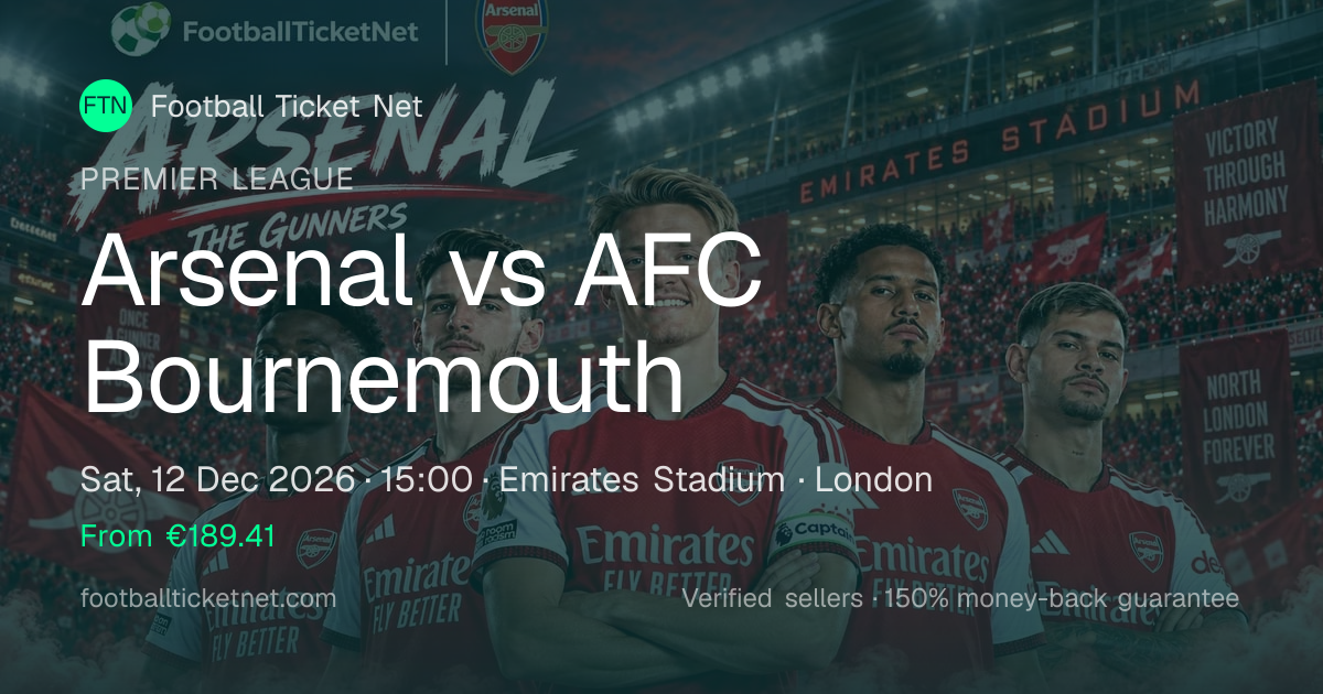 Arsenal vs Bournemouth Tickets | Premier League | 12 Dec 2026