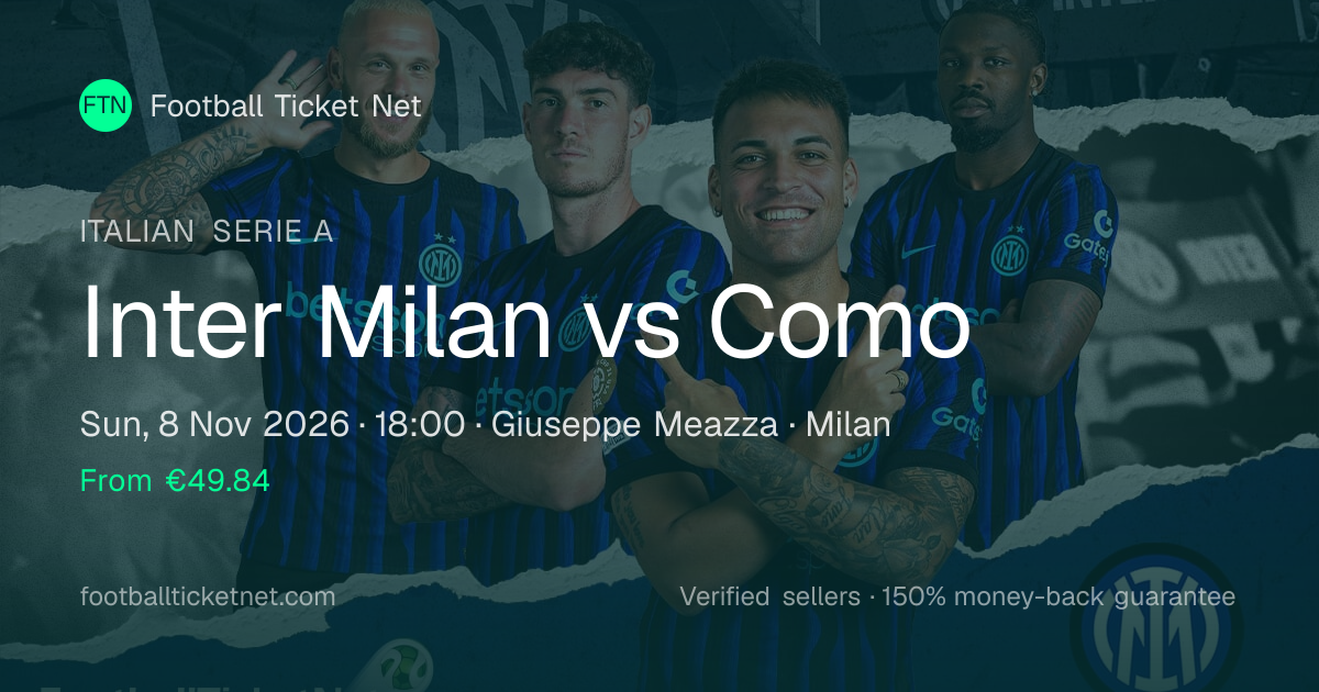 Inter Milan vs Como Tickets | Italian Serie A | 8 Nov 2026