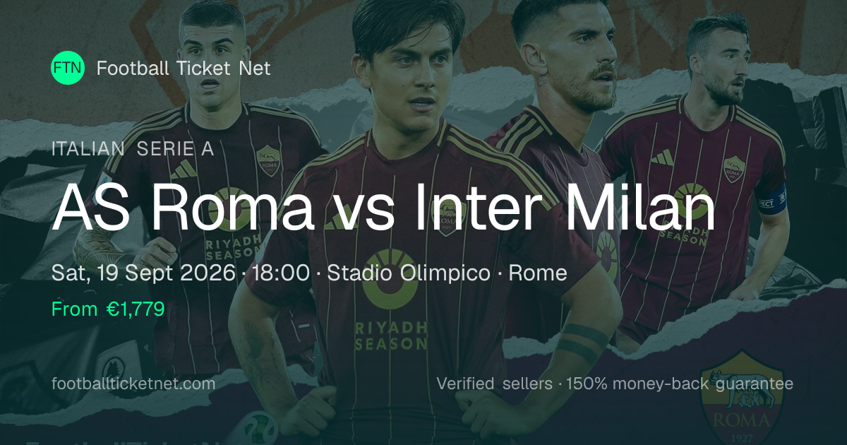AS Roma vs Inter Milan Tickets | Italian Serie A | 19 Sep 2026