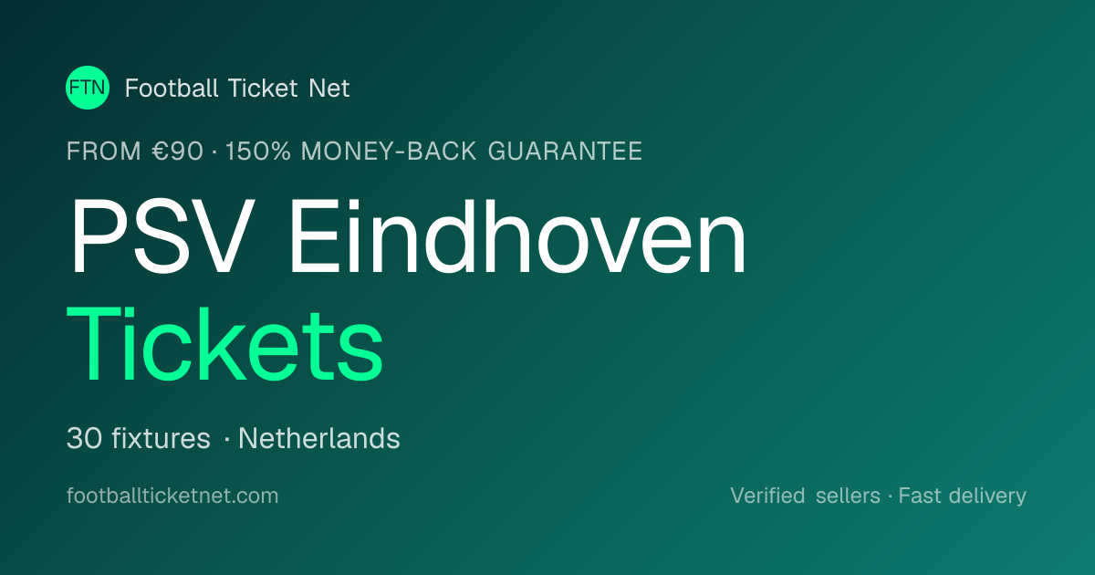 PSV Eindhoven Tickets 2026/2027 — Dutch Eredivisie Fixtures