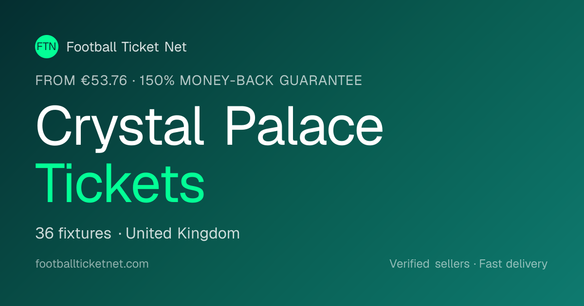 Crystal Palace Tickets 2026/2027 — Premier League Fixtures