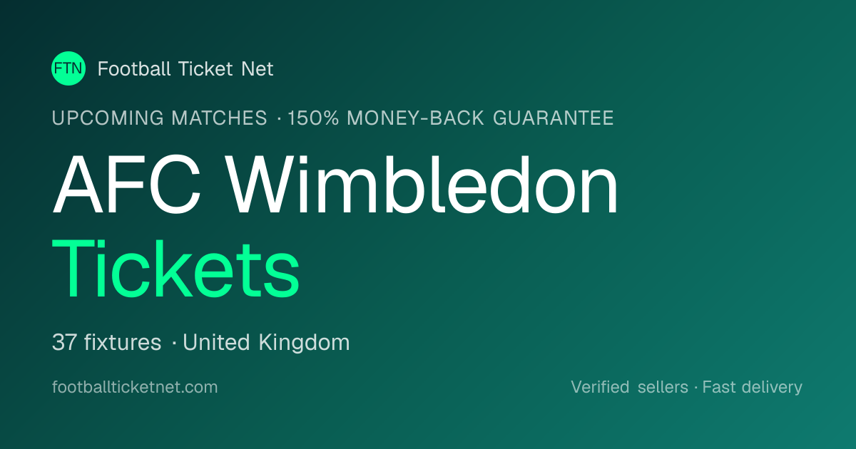 AFC Wimbledon Tickets 2026/2027 | Football Ticket Net